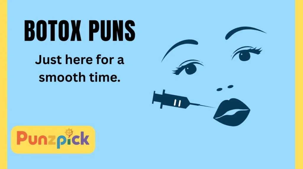 Botox Puns