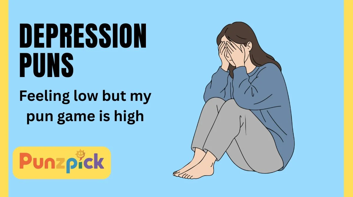 Depression Puns