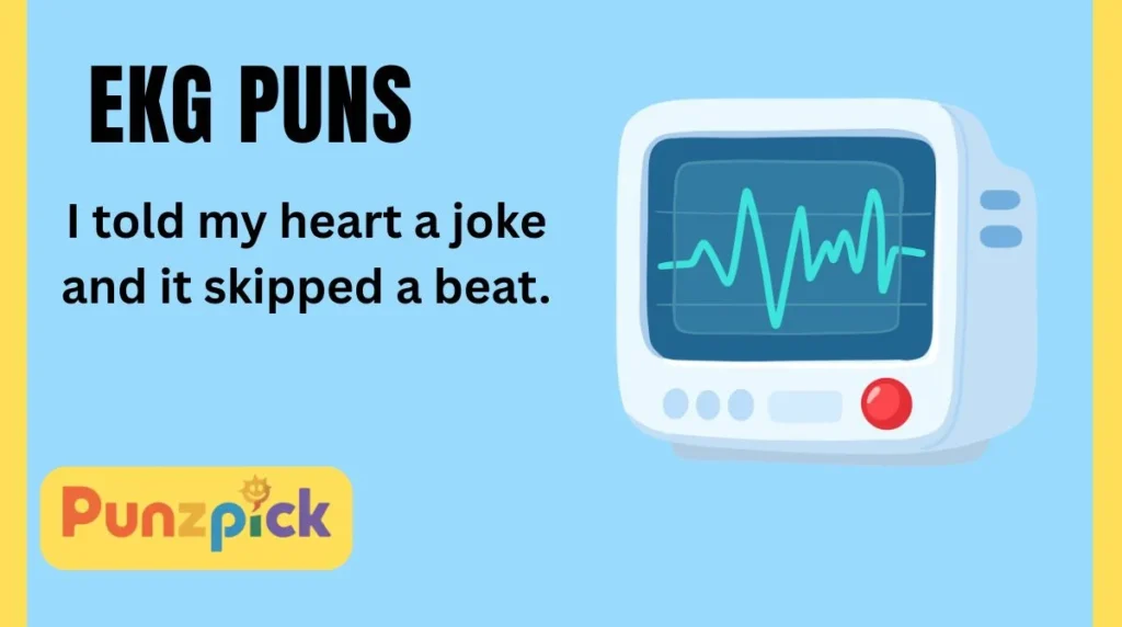 EKG Puns