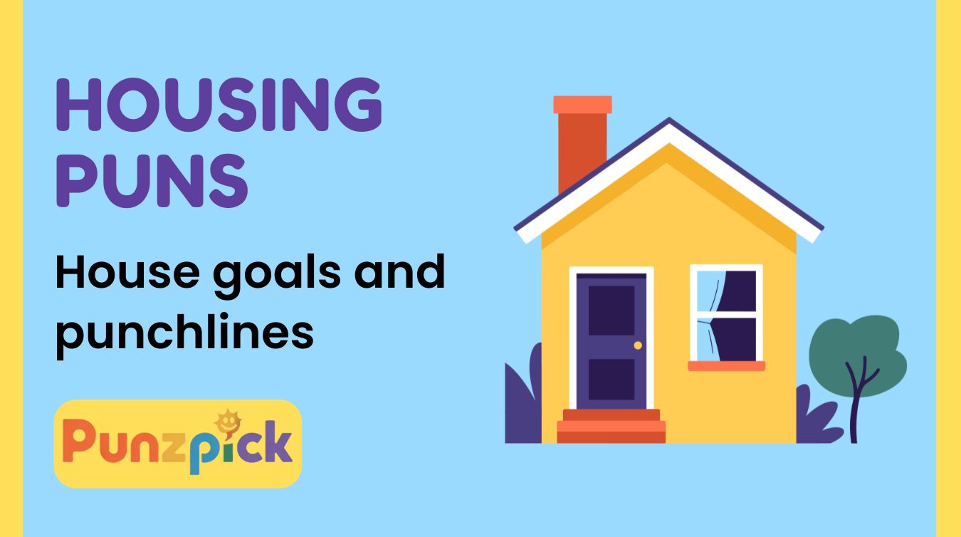 Housing Puns