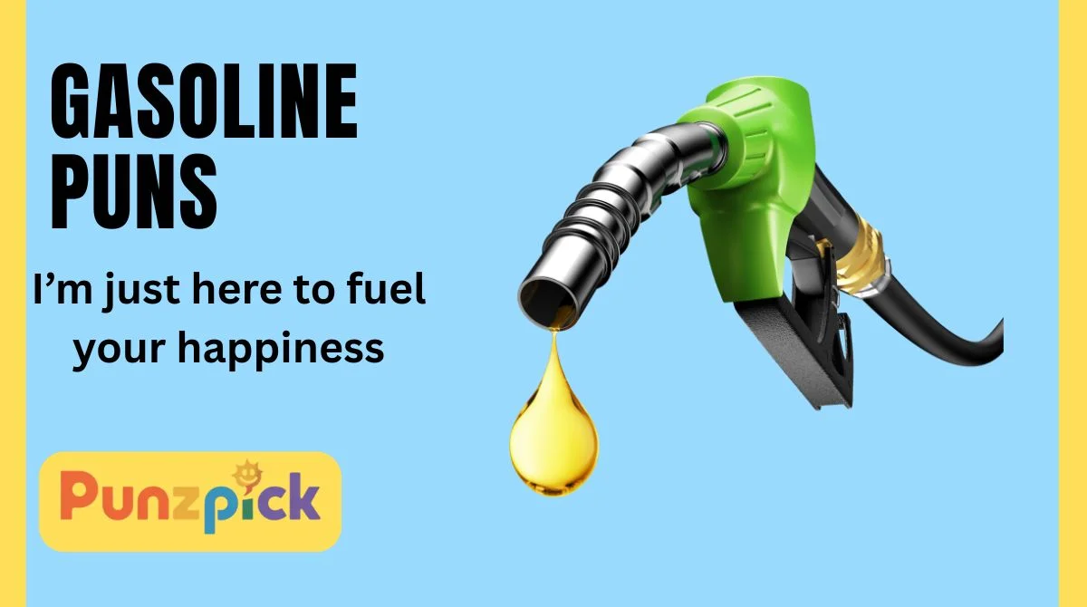 Gasoline Puns