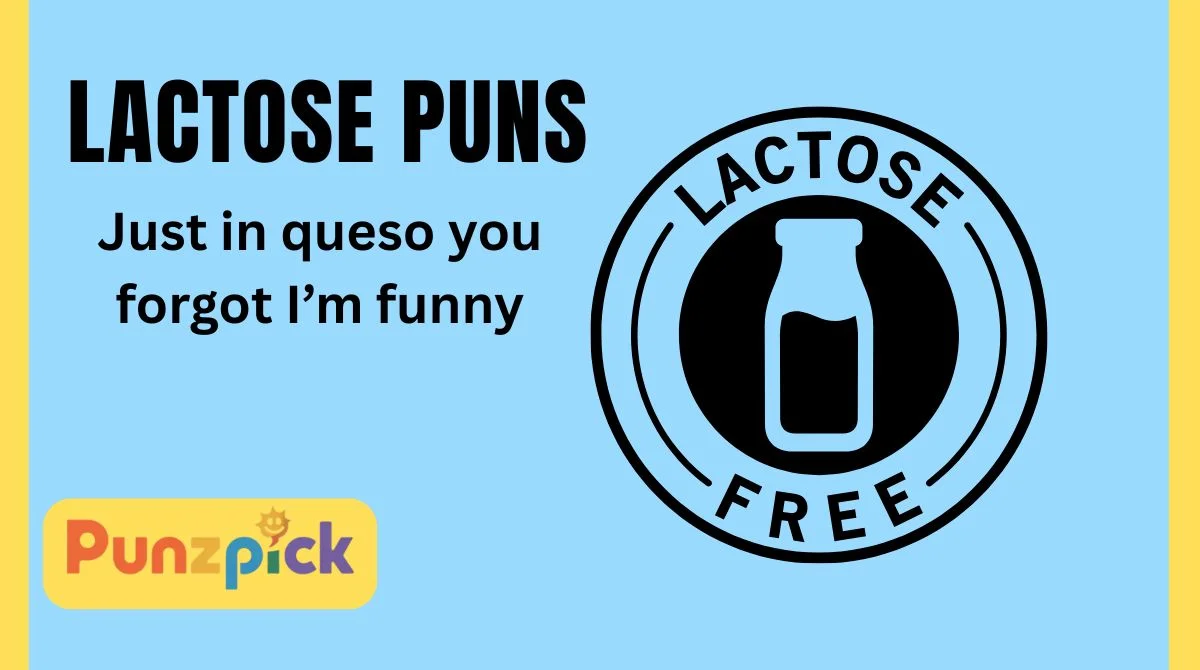 Lactose Puns