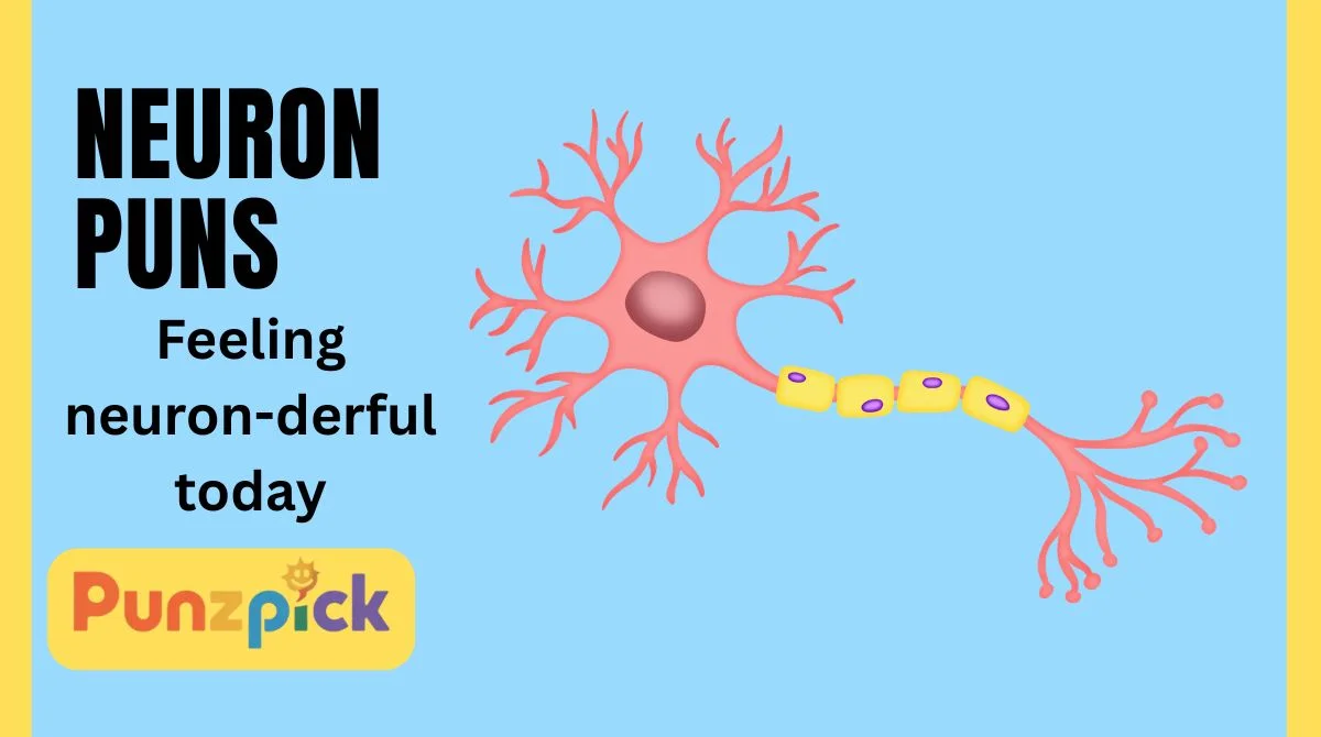 Neuron Puns