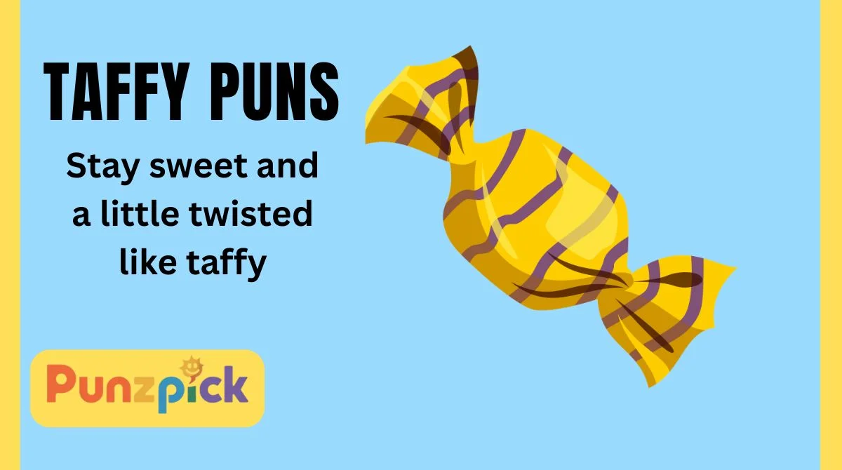 Taffy Puns