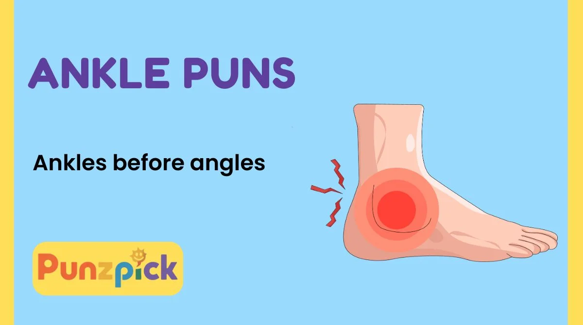 Ankle Puns