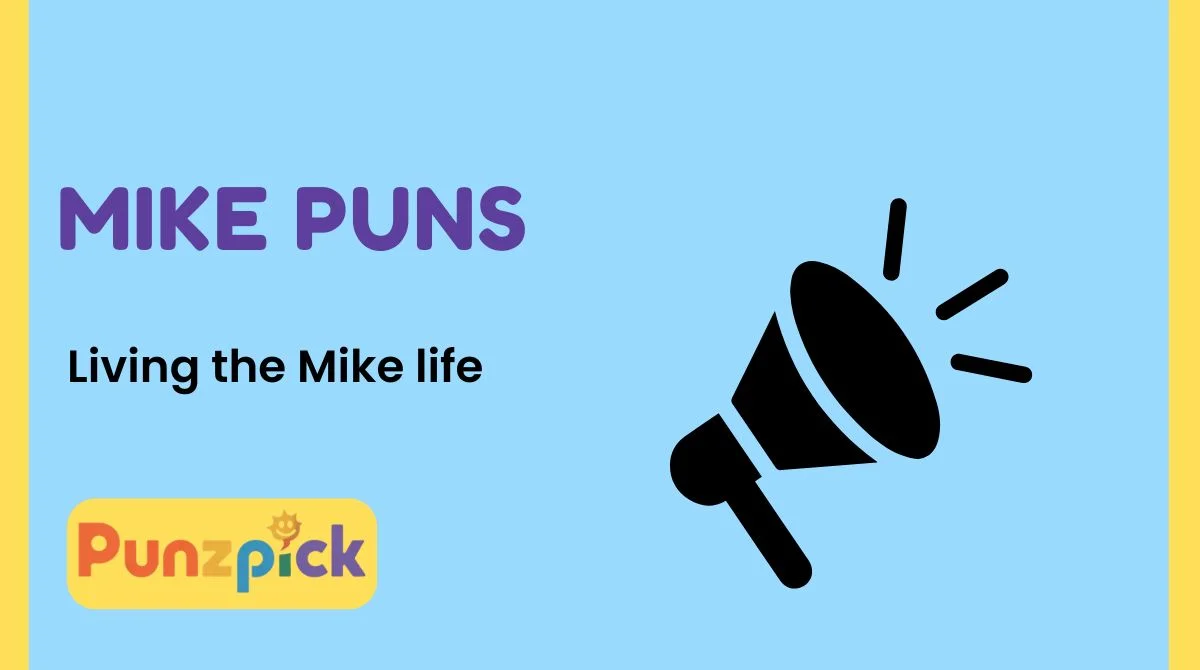 Mike Puns